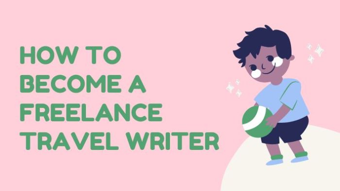 How to become a travel writer for a living