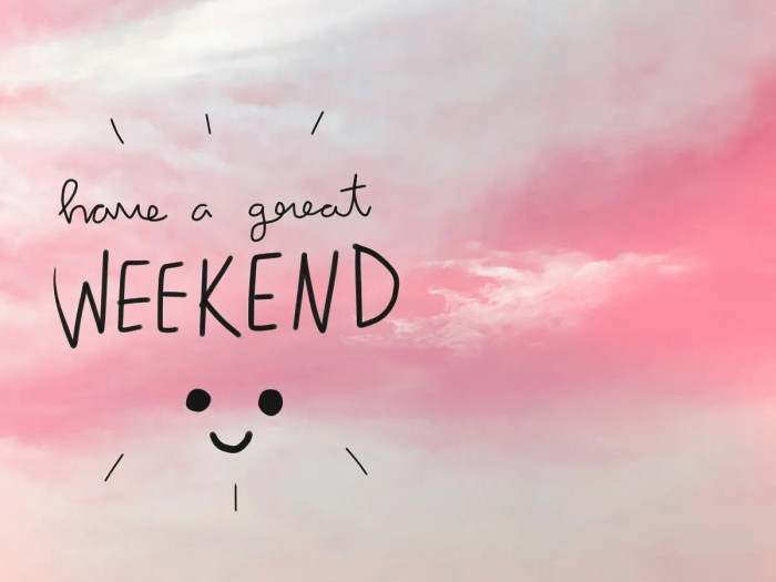 Happy weekend quotes| Happy Saturday! Share these quotes with your ... Weekend getaways best girls weekend getaways around the