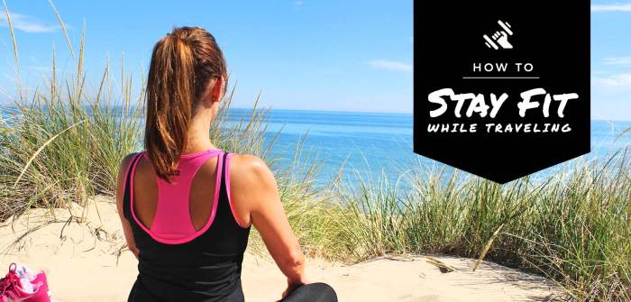 How to Stay Fit while Traveling - Traveling Tayler | Ejercicios ... How to stay fit when you travel