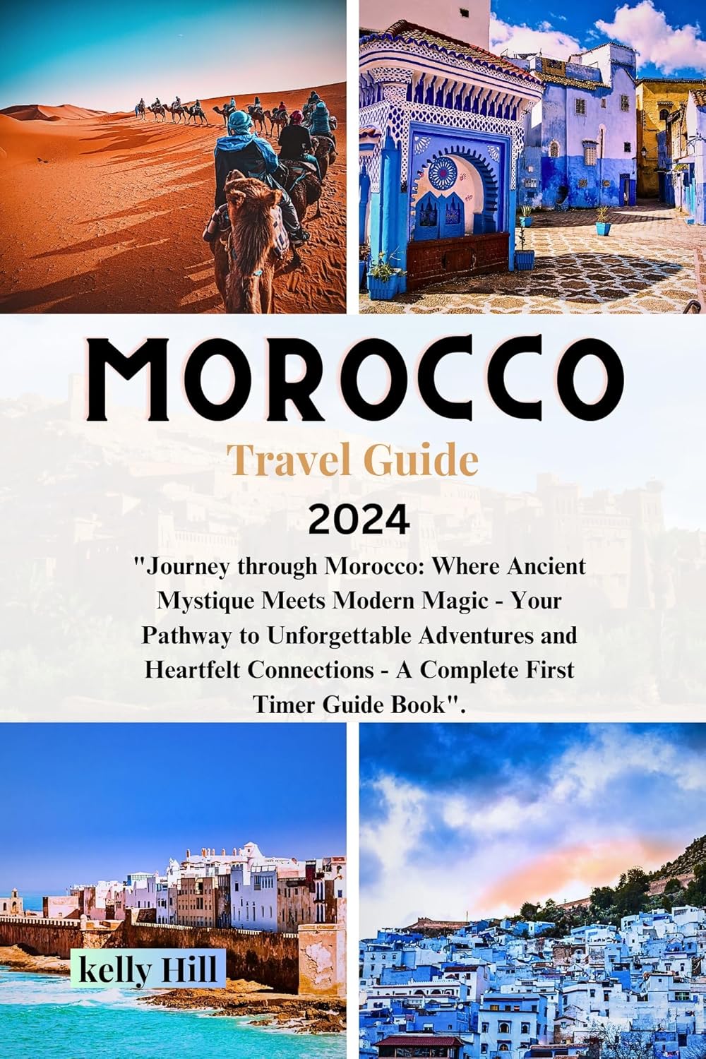 Morocco: A Traveler’s Guide to the Kingdom of a Thousand Colors
