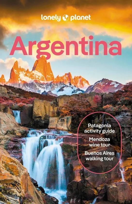 Travel Guide to Argentina That Will Surprise You: Unveiling South America’s Hidden Wonders