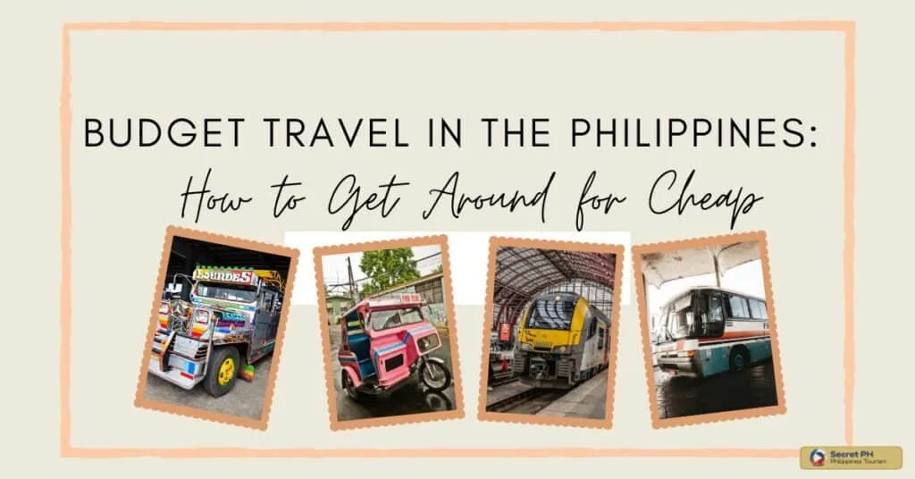 Travel on a Budget in Philippines That Locals Recommend: Your Ultimate Guide to Affordable Adventures