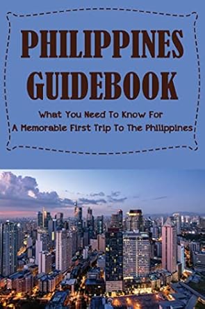 What You Need to Know About Philippines For a Memorable Experience