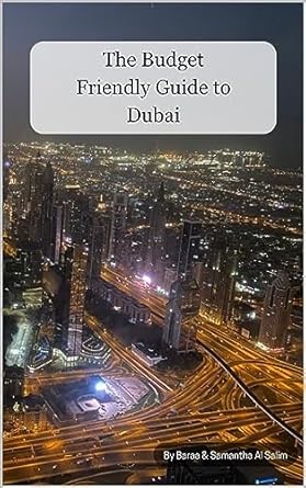 Your Budget-Friendly Guide to Dubai That Locals Recommend